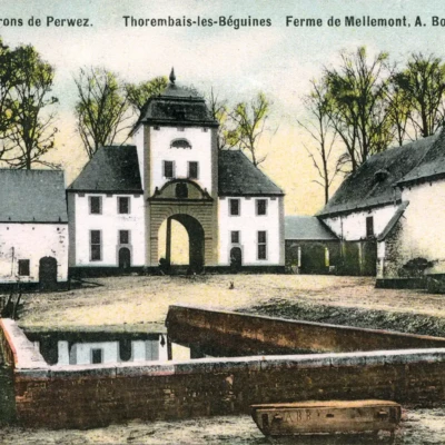 Thorembais-les-Béguines - Ferme de Mellemont - Avant la Première Guerre mondiale Thorembais-les-Béguines - Ferme de Mellemont - Avant la Première Guerre mondiale